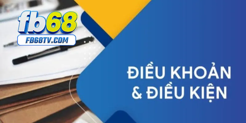 dieu-khoan-dieu-kien-fb68-ve-viec-dang-ky